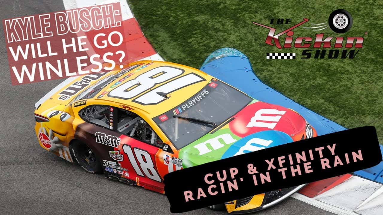 The Kickin' Show: Will Kyle Busch Go Winless in 2020? (Ep. 7)